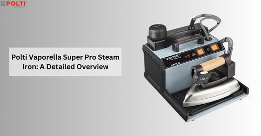 Polti Vaporella Super Pro Steam Iron: A Detailed Overview